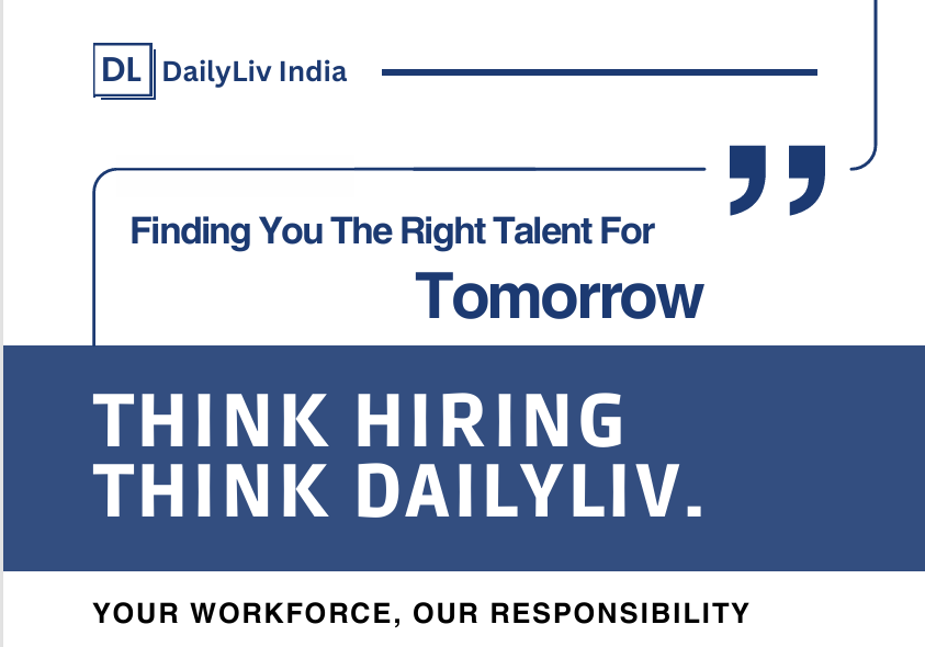 Why DailyLiv India Is the Trusted Partner for Mass Hiring in Manufacturing