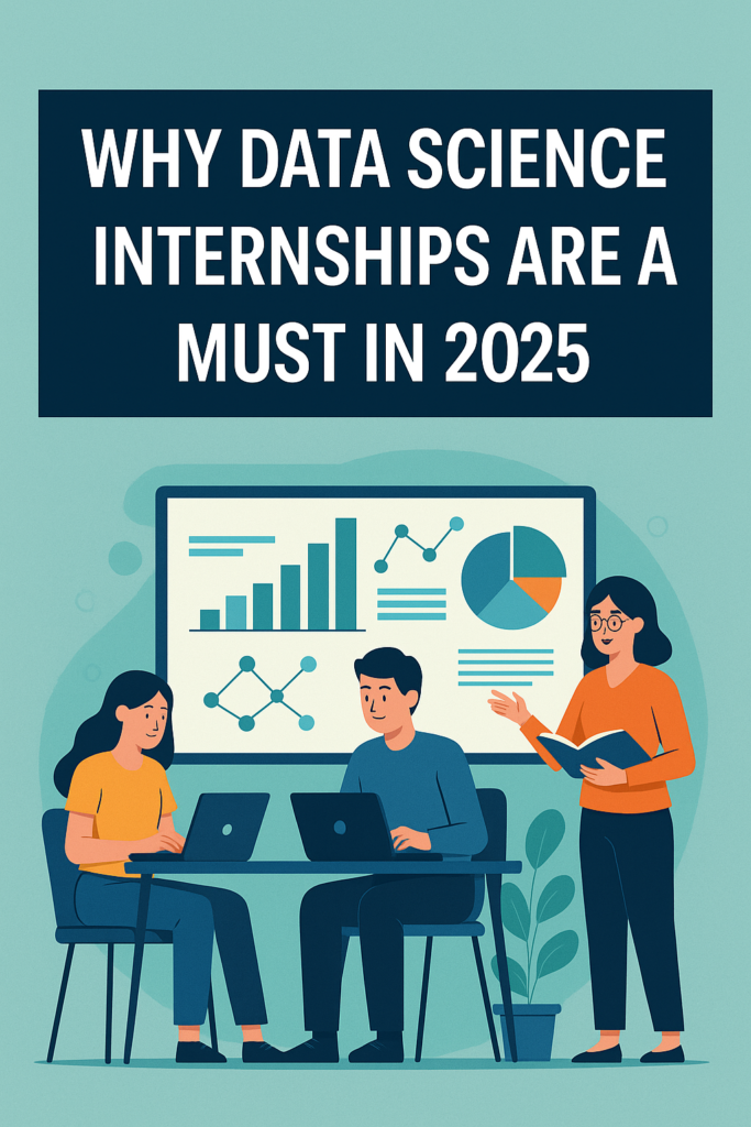Why Data Science Internships Are a Must in 2025 - DailyLiv India